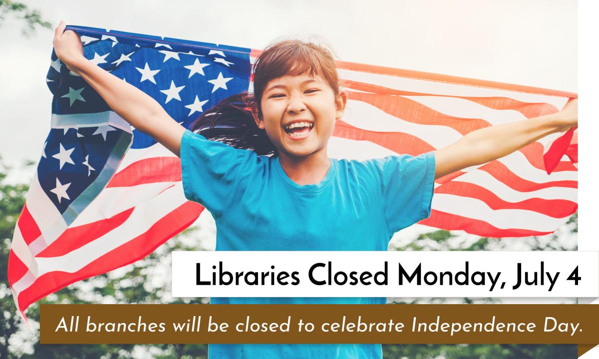 Libraries Closed Monday, July 4