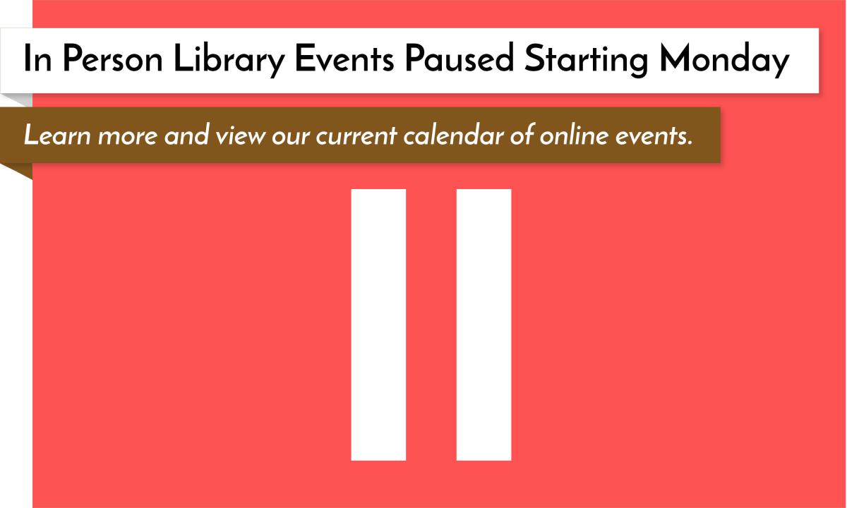 In Person Events Paused Starting Monday